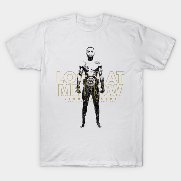 Look At Me Now - Leon Edwards (Variant) T-Shirt by huckblade